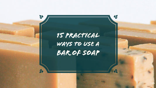 15 Practical Ways to Use a Bar of Soap