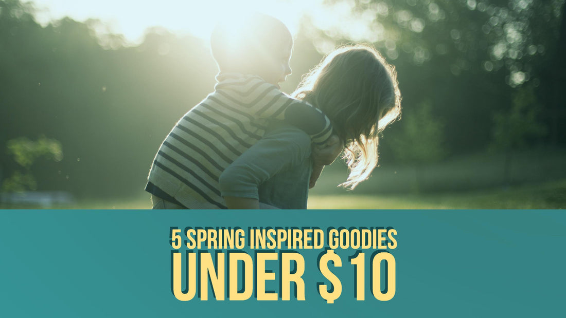 5 Spring Inspired Goodies for Under $10