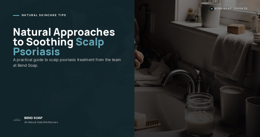 Natural Scalp Psoriasis Relief: A Gentle, Soothing Routine