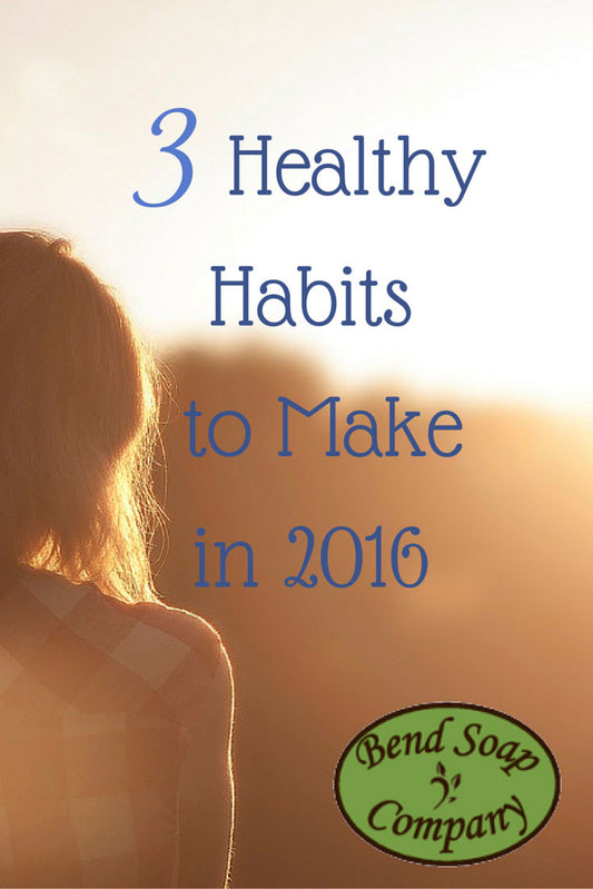3 Healthy Habits Everyone Should Make