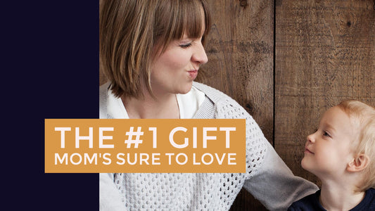 The #1 Gift Mom's Sure to Love